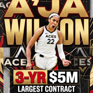 WNBA史上最大合同！阿贾3年500万超级顶薪留队 年薪仍低于布朗尼